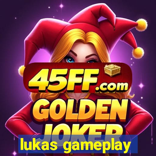 lukas gameplay